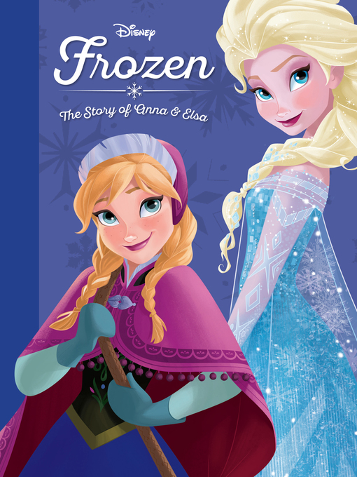 Title details for The Story of Anna and Elsa by Disney Books - Wait list